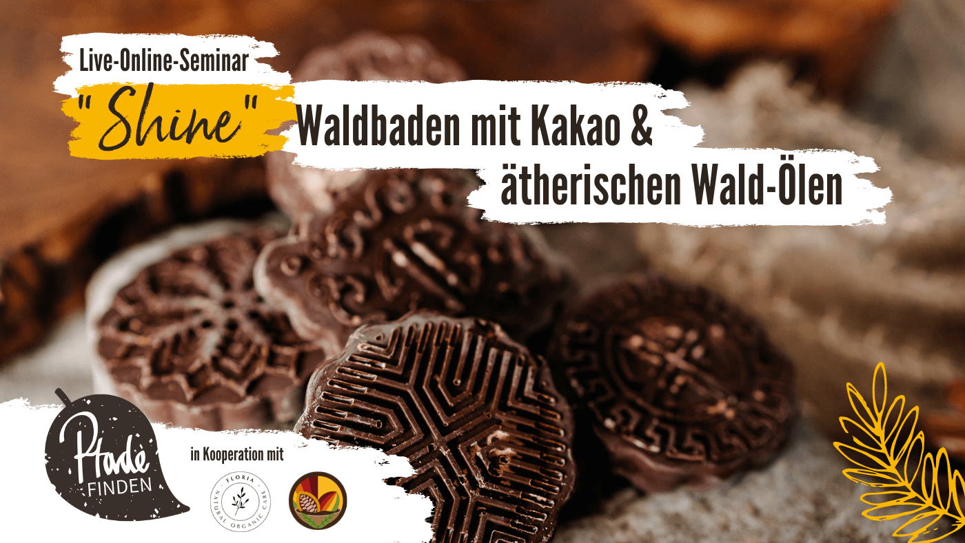 Online Seminar Waldbaden + Kakao Zeremonie + Ätherische Öle